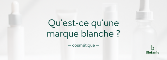Qu'est ce qu'une marque blanche cosmétique ?