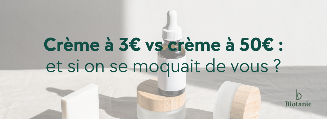 Crème à 3€ VS Crème à 50€